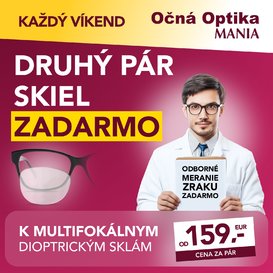 VÍKENDOVÁ AKCIA V OČNEJ OPTIKE MANIA!